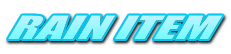 RAIN ITEM